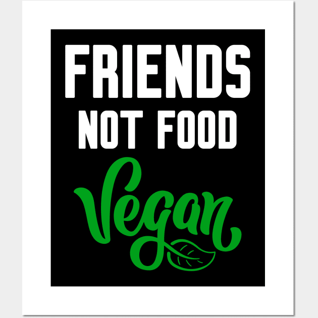 Friends not Food Wall Art by Work Memes